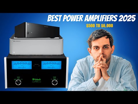 Best Power Amplifiers In 2025 | $500 to $6000 Audiophile Amps Ranked!