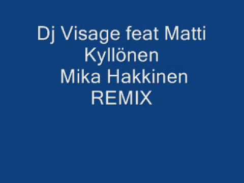Dj Visage feat Matti Kyllönen - Hakkinen REMIX