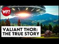 Valiant Thor A UFO The Pentagon And A 3 Year Mission To Save The World