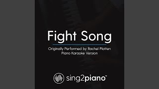 Fight Song (Originally Performed By Rachel Platten) (Piano Karaoke Version)
