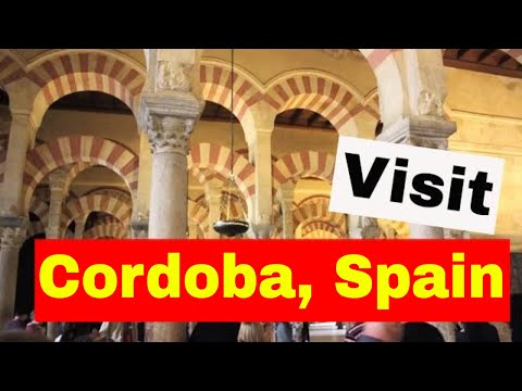 Visit Cordoba Spain - A City of History | Magnificent Mezquita