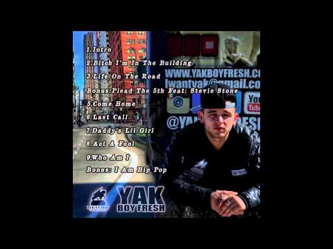Yak Boy Fresh "Bitch Im In The Building"  Life On The Road EP