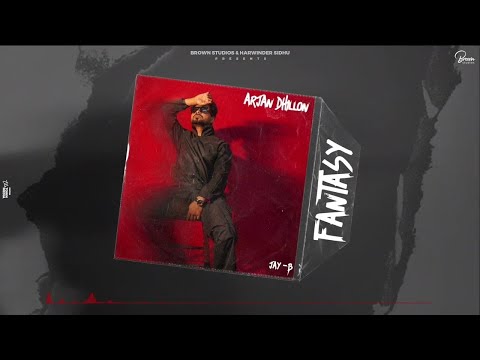 Fantasy (Official Audio) Arjan Dhillon | Jay B  | Brown Studios