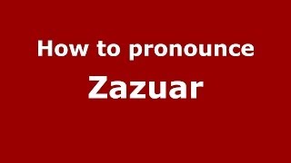 How to pronounce Zazuar