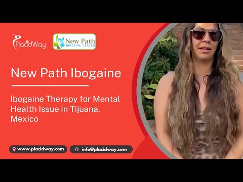 Ibogaine Treatment Tijuana Mexico: Daniela’s Mental Health Journey at New Path Ibogaine