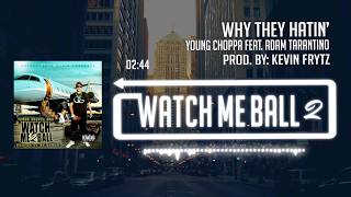 Young Choppa NMG - Why They Hatin feat. Adam Tarantino (Official Audio)
