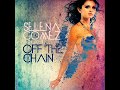 Selena Gomez & the Scene - Off The Chain 