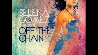 Selena Gomez &amp; the Scene - Off The Chain