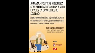 “Políticas y recursos comunitarios que ayudan a vivir la vejez en casa libres de soledad”