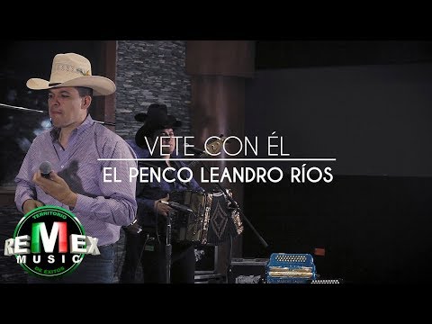 Leandro Ríos - Vete con él (Pachangueando)