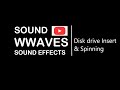 Disk Driver Insert And Spinning Sound Effect