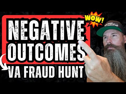 NEGATIVE OUTCOMES from VA Fruad Hunt! Experts & advocates warn of collateral damage in VA Benefits 
