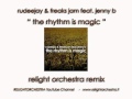 "The rhythm is magic"-RUDEEJAY & FREAKS JAM ...