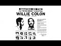 Willie Colón - No Cambiare (Visualizador Oficial)