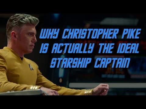 Why Christopher Pike Is Actually the Ideal Starship Captain