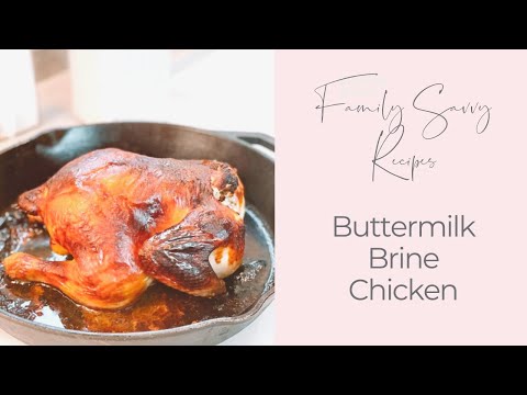 Buttermilk Brine Chicken Recipe You Will Love | Family Savvy