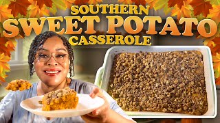 SOUTHERN SWEET POTATO CASSEROLE! PERFECT FOR THE HOLIDAY TABLE!
