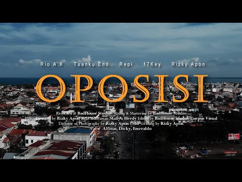 Rio A K x  Tuanku Eno x Repi x 17Key x Rizky Apon - OPOSISI (Official Music Video)