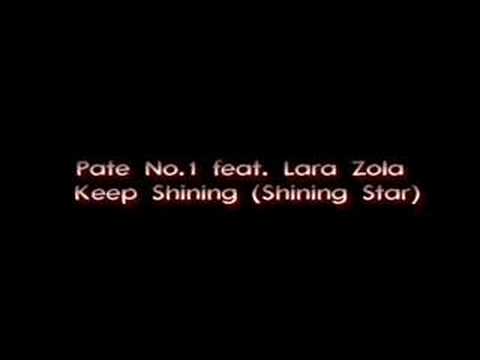 Pate No.1 feat. Lara Zola - Keep Shining (Shining Star)