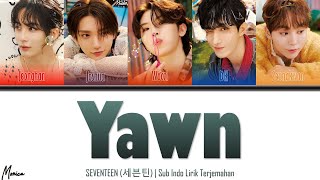 Download lagu [Sub Indo] SEVENTEEN (세븐틴) 'Yawn (하품)' | Lirik Terjemahan mp3
