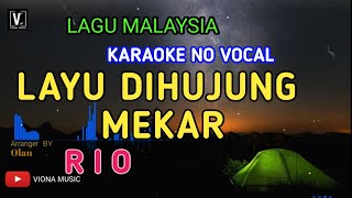 Download lagu KARAOKE LAYU DIHUJUNG MEKAR ( RIO ) Lower key nada pria | lirik lagu malaysia mp3