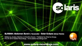 Abdomen Burst feat. Yavanndiel - Solar Eclipse (Almar Remix)