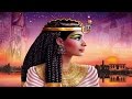 Ancient Egyptian Music - Cleopatra 