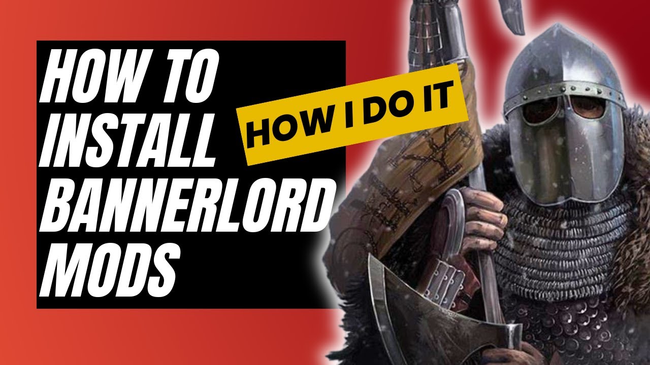 HOW TO INSTALL BANNERLORD MODS (The Simple & Lazy Way)