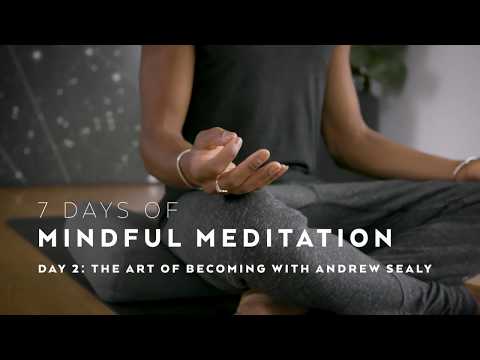 DAY 2: The Art of Becoming with Andrew Sealy — 7 Days of Mindful Meditation