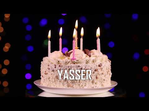 JOYEUX ANNIVERSAIRE YASSER