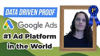 Data Driven Proof That Google Ads is the #1 Ad Platform in the World