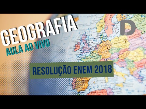 Geografia Enem 2018 - Resolução das Questões - Aula ao vivo