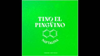 Tino El Pingüino - Naftalina (2014) + Link De Descarga