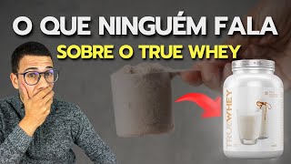 True Whey: Será que vale pena?