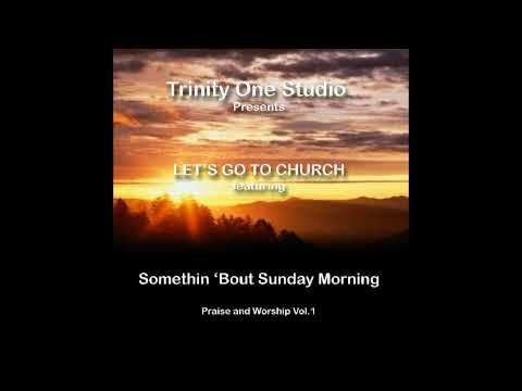 Committed Acappella Chorus – Somethin ‘Bout Sunday Monring