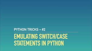 Emulating switch/case Statements in Python with Dictionaries