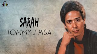 Download lagu Tommy J Pisa - Sarah  ( mp3 Download lagu Tommy J Pisa - Sarah  ( mp3