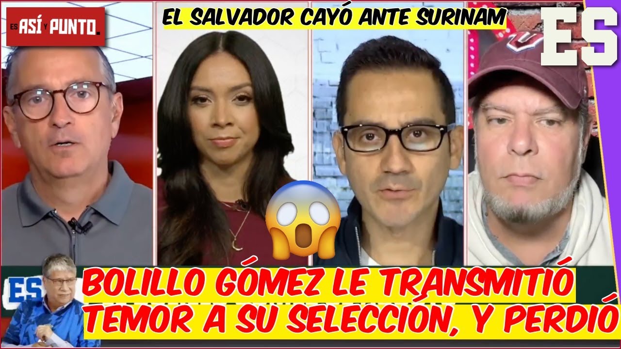 LAMENTABLE lo del BOLILLO GÓMEZ. Se asustó ante SURINAM y EL SALVADOR cayó en CASA | Es Así y Punto