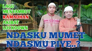 Download lagu LAGU MENYAMBUT RAMADHAN TERBARU AKIBAT LOCKDOWN - NDASKU MUMET NDASMU PIYE? KOPLO mp3