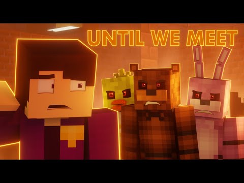 "Until We Meet" | FNAF Minecraft Music Video (Song by Dheusta) | Crownedpixel