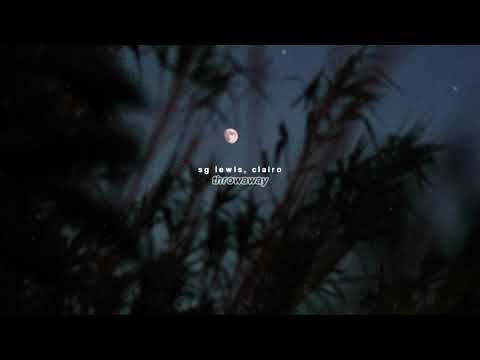 sg lewis, clairo - throwaway (slowed down)