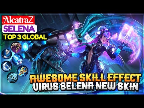 Awesome Skill Effect, Virus Selena New Skin Gameplay [ Top 3 Global Selena ] AlcatraᏃ Selena Video