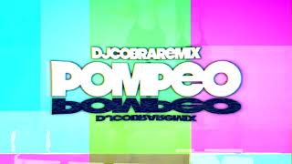 Pompeo (Dj Cobra Remix)