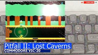 Commodore VIC-20 -=Pitfall II: Lost Caverns=-