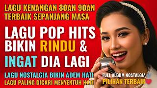 Download lagu 12 Lagu Pop Lawas Penuh Kenangan 💖 LAGU NOSTALGIA 80an 90an yang BIKIN KANGEN Masa Lalu | Lagu Lama mp3