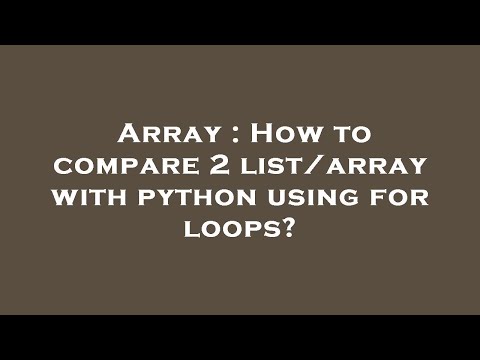 Array How To Compare 2 Listarray With Python Using For Loops