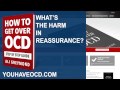 What's The Harm In Reassurance? Why Is Reassurance A Bad Thing?