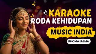 Download lagu Roda Kehidupan - Rhoma Irama | KARAOKE Dangdut Versi Musik India Tanpa Vokal mp3