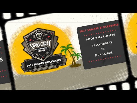 ShakyFingers VS Elda Taluda - Pool H - Skullgirls Championship Series 2021 Summer Qualifiers