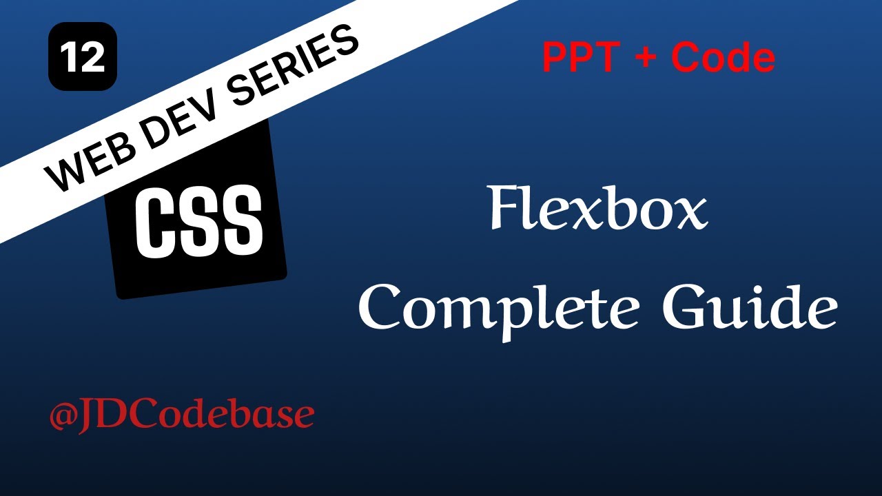 Flexbox Complete Guide – CSS Tutorial for Beginners | Web Development Series | JDCodebase